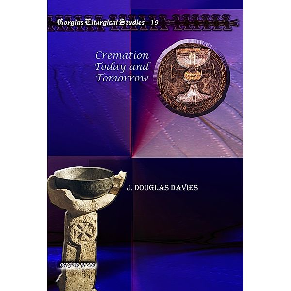 Cremation Today and Tomorrow, J. Douglas Davies