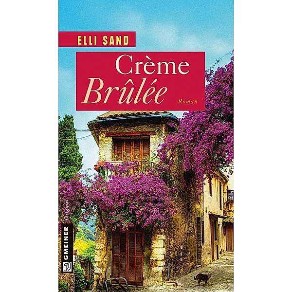 Crème Brûlée / Frauenromane im GMEINER-Verlag, Elli Sand