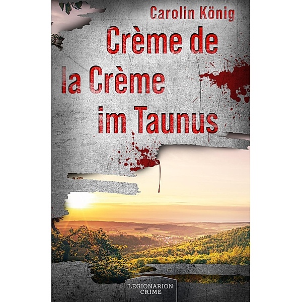 Crème de la Crème im Taunus, Carolin König