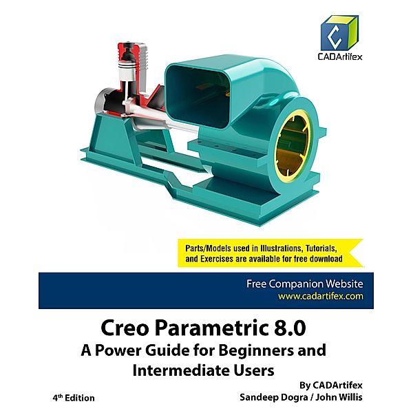 Creo Parametric 8.0: A Power Guide for Beginners and Intermediate Users, Sandeep Dogra