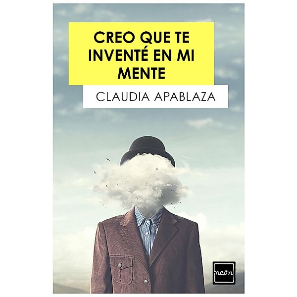Creo que te inventé en mi mente, Claudia Apablaza