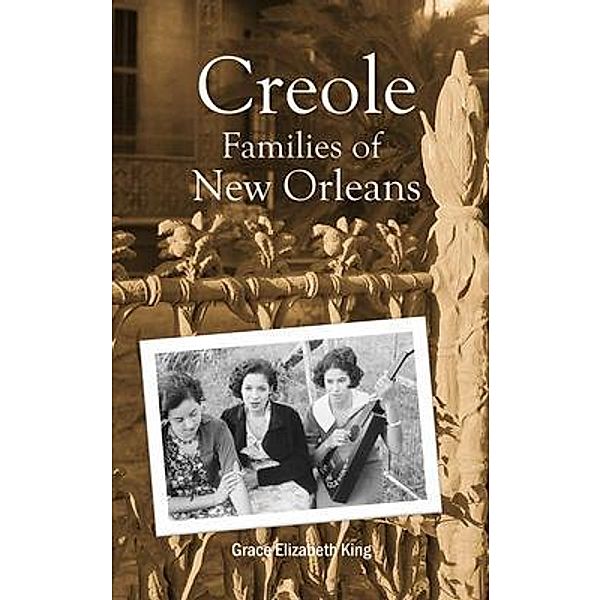 Creole Families of New Orleans, Grace Elizabeth Elizabeth King