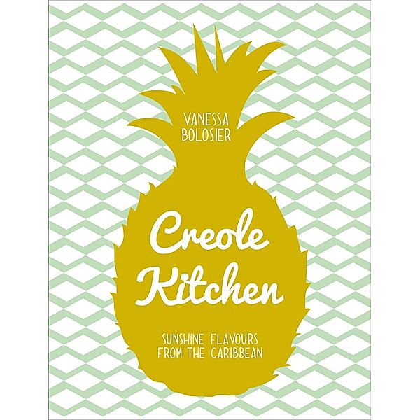 Creole Kitchen, Vanessa Bolosier