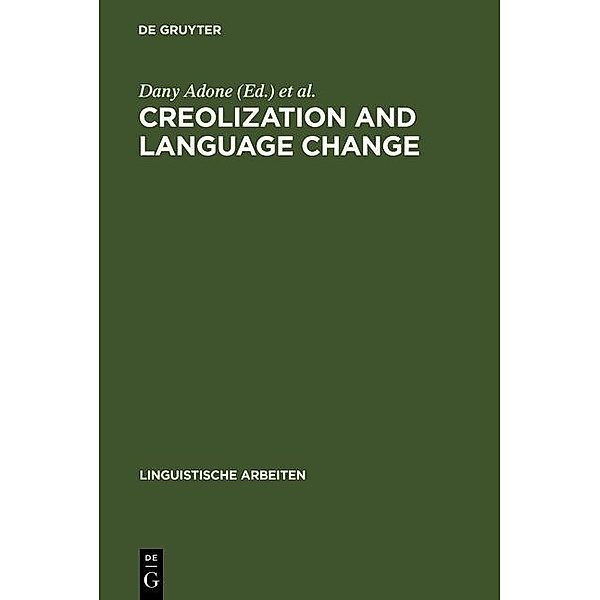 Creolization and Language Change / Linguistische Arbeiten Bd.317