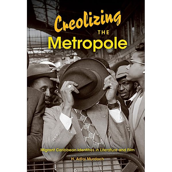 Creolizing the Metropole / Blacks in the Diaspora, H. Adlai Murdoch