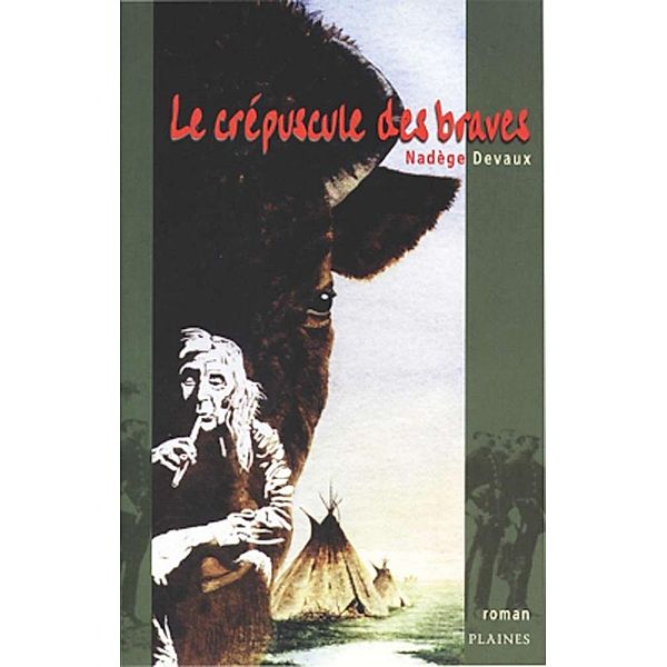 crepuscule des braves, Le, Devaux Nadege Devaux