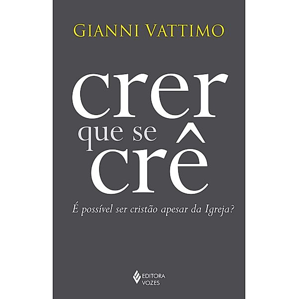 Crer que se crê, Gianni Vattimo