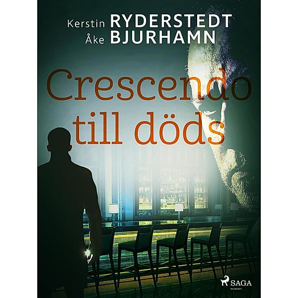 Crescendo till döds / Otto Wester Bd.7, Åke Bjurhamn, Kerstin Ryderstedt