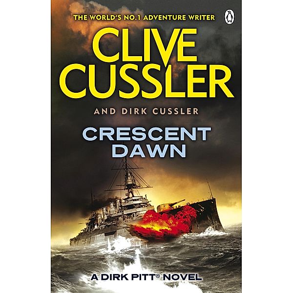 Crescent Dawn / The Dirk Pitt Adventures Bd.21, Clive Cussler, Dirk Cussler