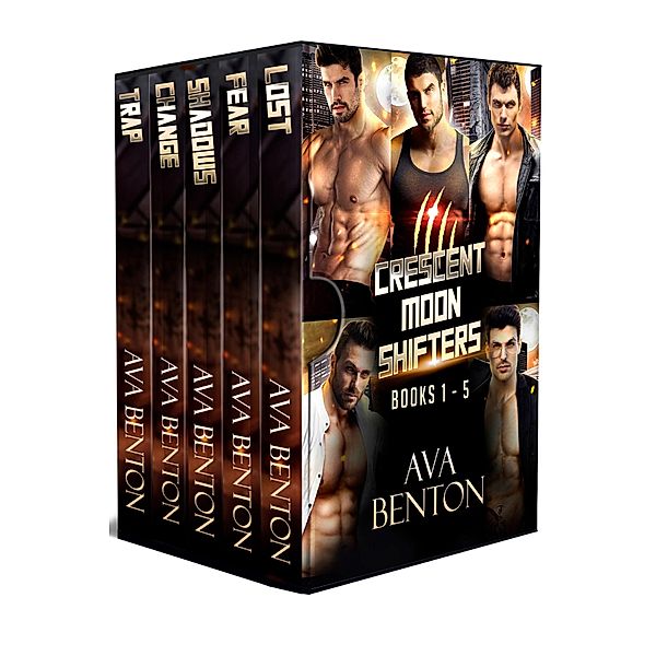 Crescent Moon Shifters Mega Box Set Books 1-5 / Crescent Moon Shifters, Ava Benton