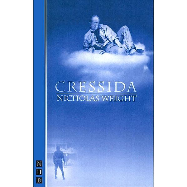 Cressida (NHB Modern Plays), Nicholas Wright