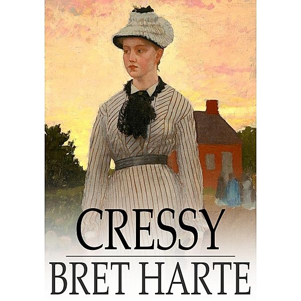 Cressy / The Floating Press, Bret Harte