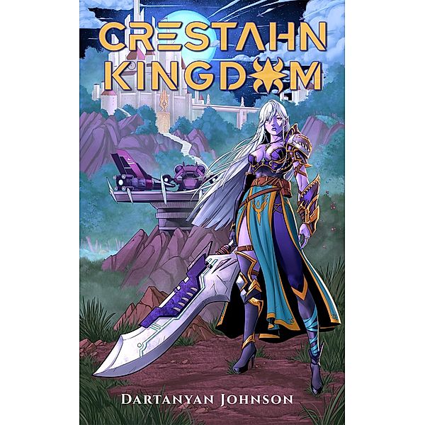 Crestahn Kingdom (The Crystal of Life, #1) / The Crystal of Life, Dartanyan Johnson