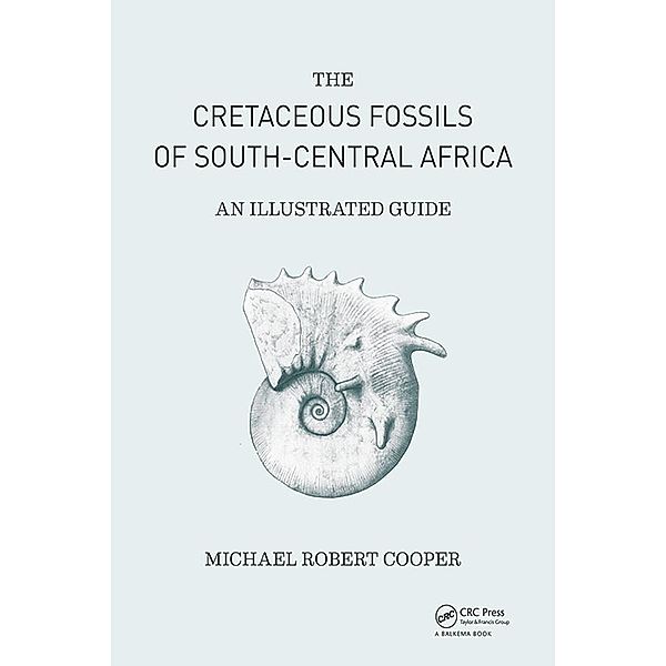Cretaceous Fossils of South-Central Africa, Michael Cooper