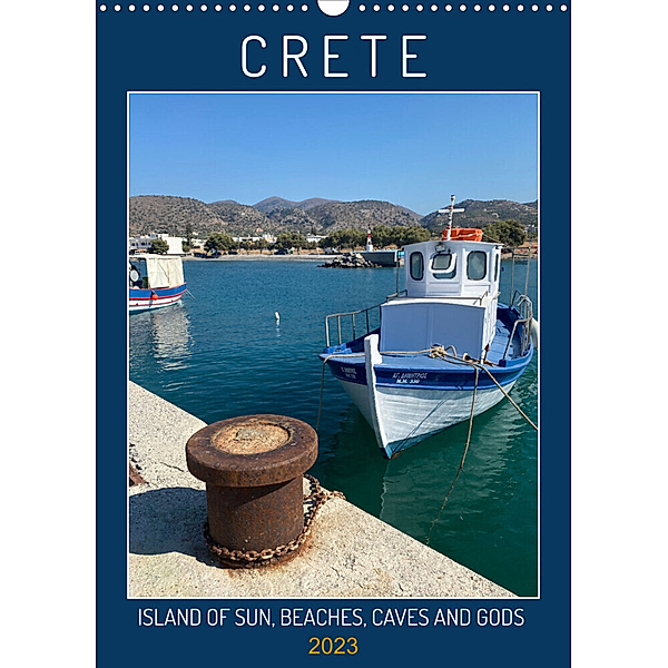 CRETE ISLAND OF SUN, BEACHES, CAVES AND GODS (Wall Calendar 2023 DIN A3 Portrait), Georgios Georgotas