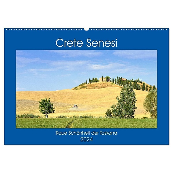 Crete Senesi - Raue Schönheit der Toskana (Wandkalender 2024 DIN A2 quer), CALVENDO Monatskalender, Pia Thauwald