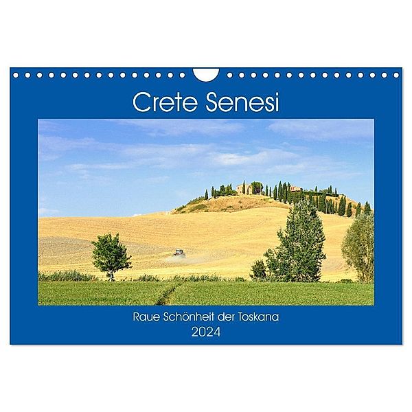 Crete Senesi - Raue Schönheit der Toskana (Wandkalender 2024 DIN A4 quer), CALVENDO Monatskalender, Pia Thauwald