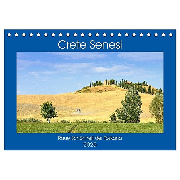Crete Senesi - Raue Schönheit der Toskana (Tischkalender 2025 DIN A5 quer), CALVENDO Monatskalender, Calvendo, Pia Thauwald