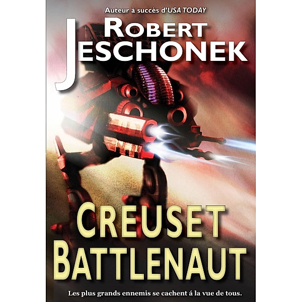Creuset Battlenaut (Crucible Battlenaut) / Crucible Battlenaut, Robert Jeschonek