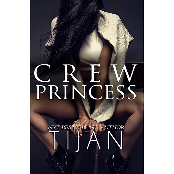 Crew Princess (Crew Series, #2) / Crew Series, Tijan