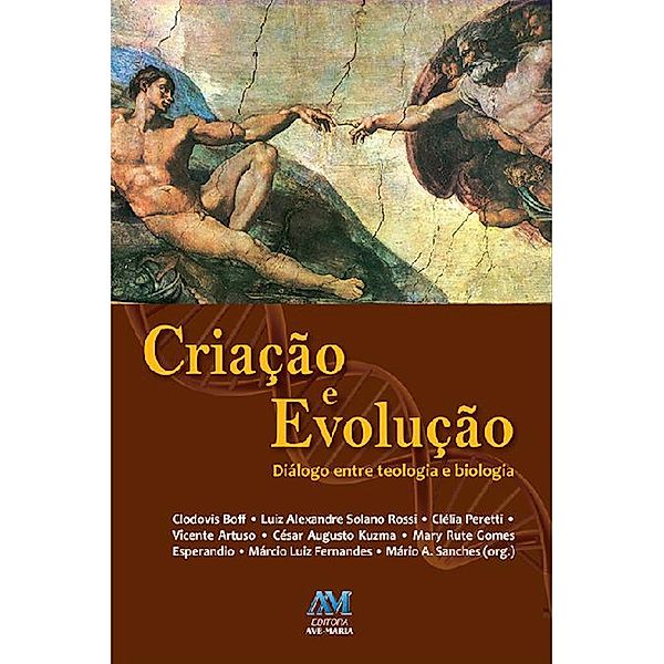 Criação e evolução, Mário Antonio Sanches, Clodovis Boff, Luiz Alexandre Solano Rossi, Clélia Peretti, Vicente Artuso, César Augusto Kuzma, Mary Rute Gomes Esperandio, Márcio Luiz Fernandes