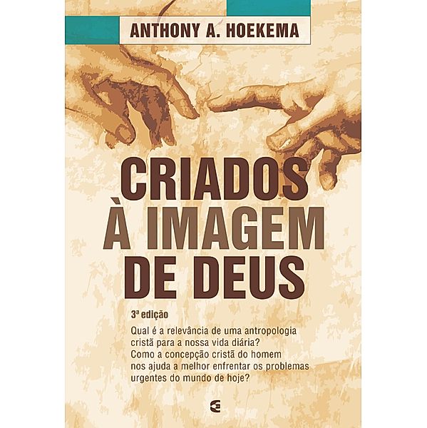 Criados à imagem de Deus, Anthony Hoekema