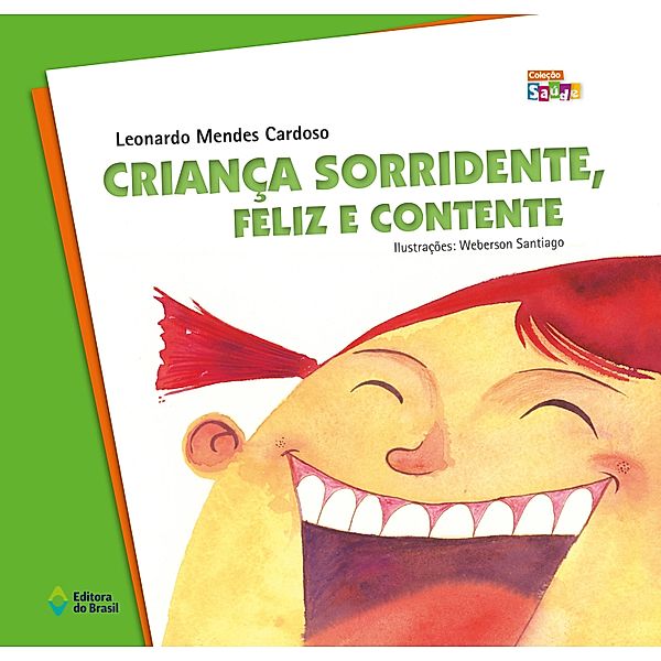 Criança sorridente, feliz e contente / Saúde, Leonardo Mendes Cardoso