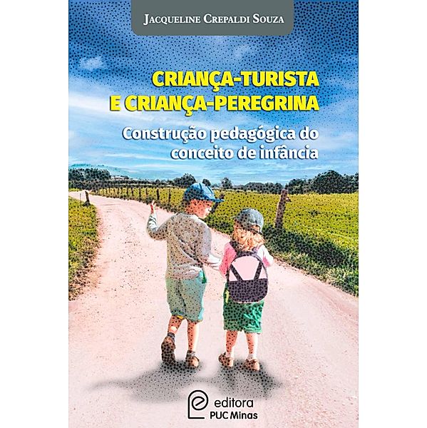 Criança - turista e criança - peregrina / Coleção Pedagogia do Ensino Religioso Bd.2, Jacqueline Crepaldi Souza