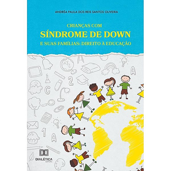 Crianças com Síndrome de Down e suas Famílias, Andréa Paula dos Reis Santos Oliveira