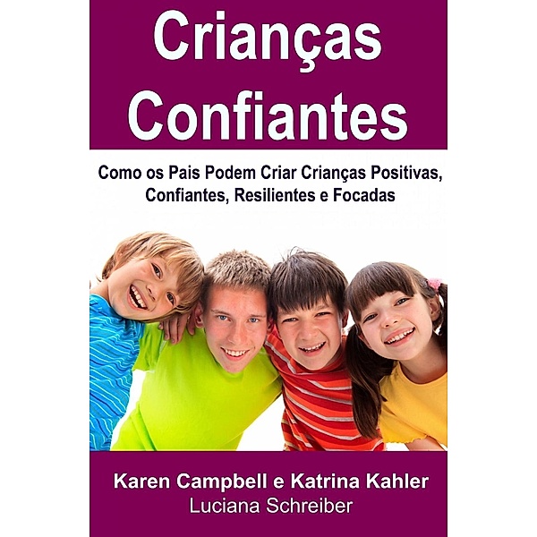 Criancas Confiantes, Karen Campbell