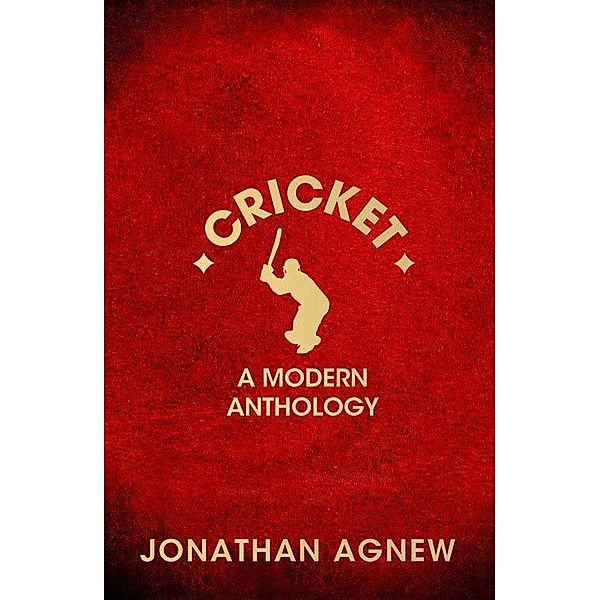 Cricket: A Modern Anthology, Jonathan Agnew