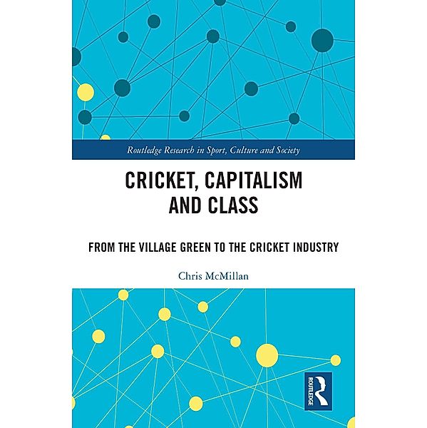 Cricket, Capitalism and Class, Chris Mcmillan