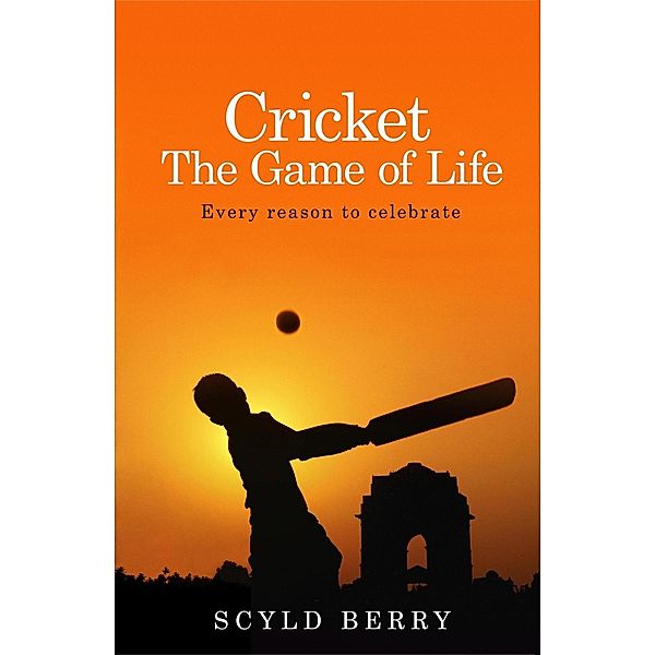 Cricket: The Game of Life, Scyld Berry