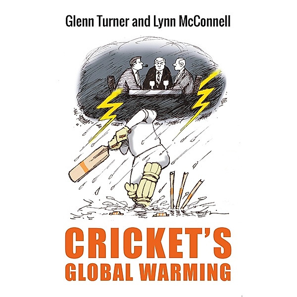 Cricket's Global Warming: The Crisis in Cricket, Glenn Turner, Lynn McConnell