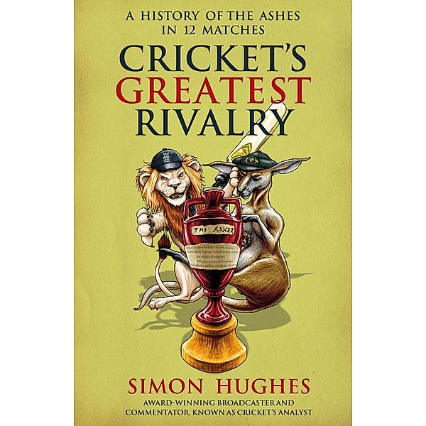 Cricket's Greatest Rivalry, Simon Hughes