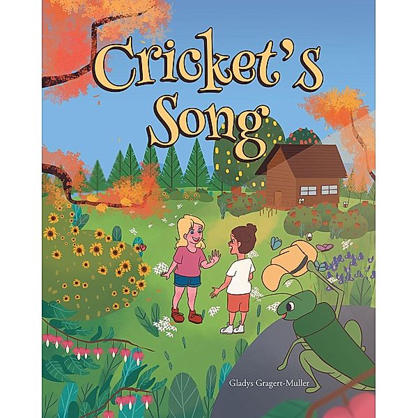 Cricket's Song, Gladys Gragert-Muller