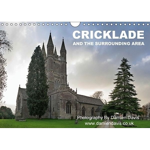 Cricklade And The Surrounding Area (Wall Calendar 2017 DIN A4 Landscape), Damien Davis