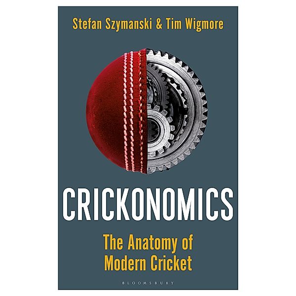Crickonomics, Stefan Szymanski, Tim Wigmore