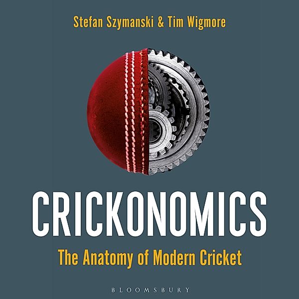 Crickonomics, Stefan Szymanski, Tim Wigmore