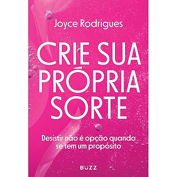 Crie sua própria sorte, Joyce Rodrigues