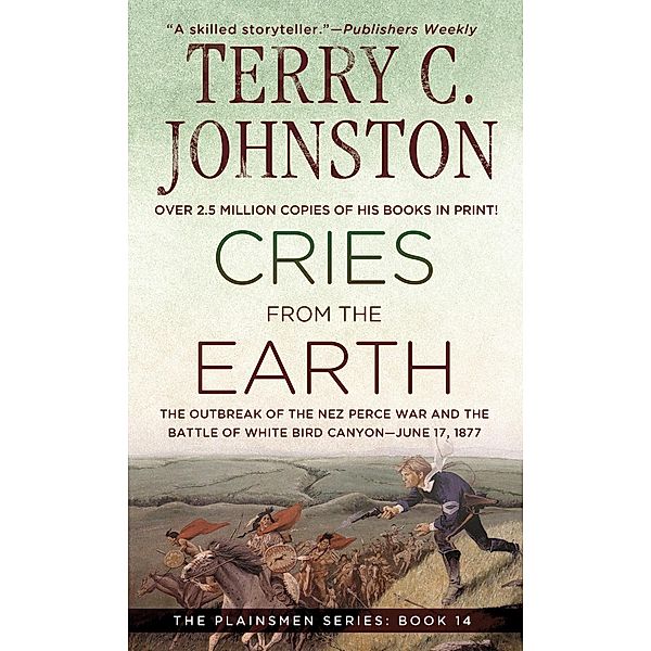 Cries from the Earth / The Plainsmen Series Bd.14, Terry C. Johnston