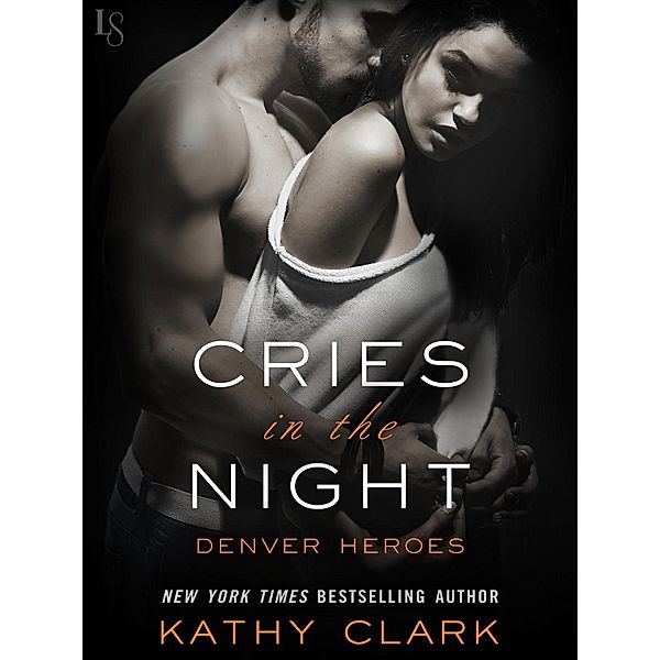 Cries in the Night / Denver Heroes Bd.2, Kathy Clark
