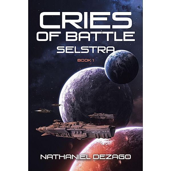 Cries of Battle / Page Publishing, Inc., Nathaniel Dezago