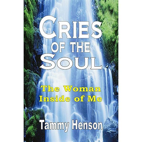 Cries of the Soul, Tammy Henson