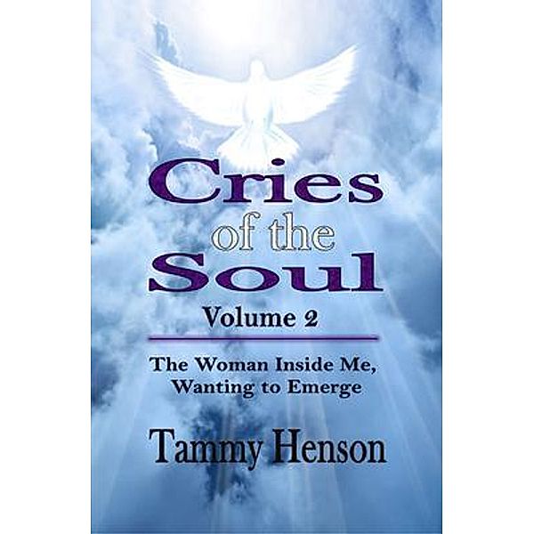 Cries of the Soul / Cries of the Soul Bd.2, Tammy Henson