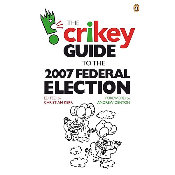 Crikey Guide to the 2007 Federal Election, Crikey