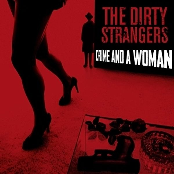 Crime & A Woman, The Dirty Strangers