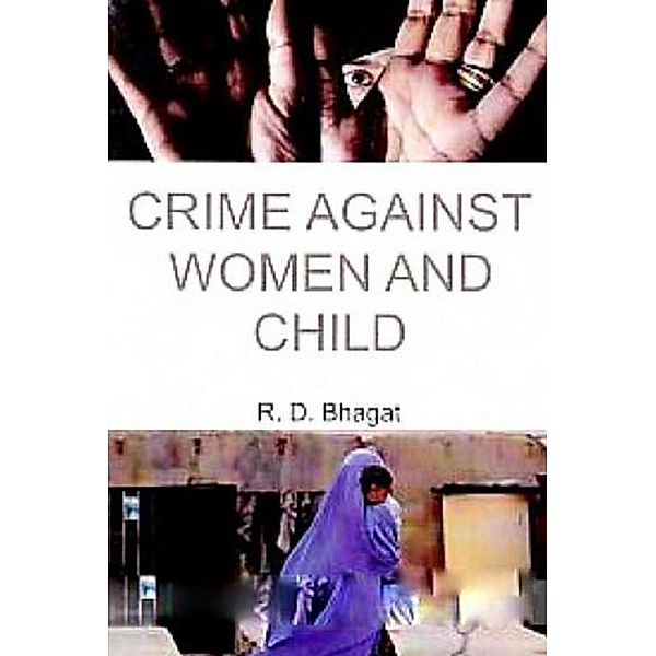 Crime Against Women And Child, R. D. Bhagat
