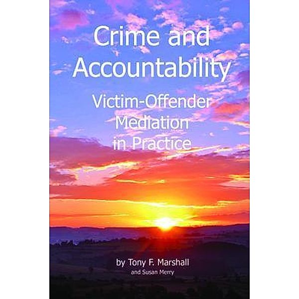 Crime and Accountability, Tony F Marshall, Susan Merry