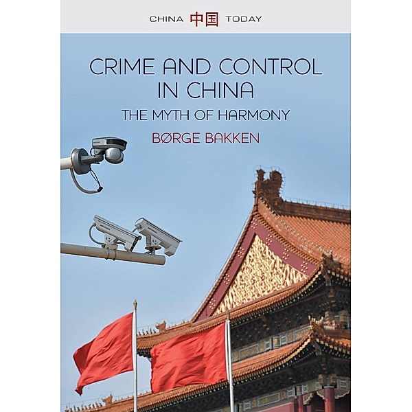 Crime and Control in China / China Today, Børge Bakken